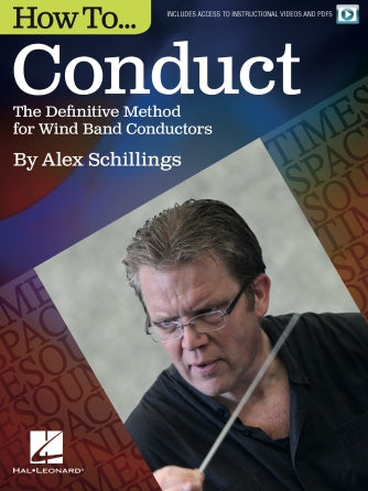 How to Conduct — The Definitive Method for Wind Band Conductors