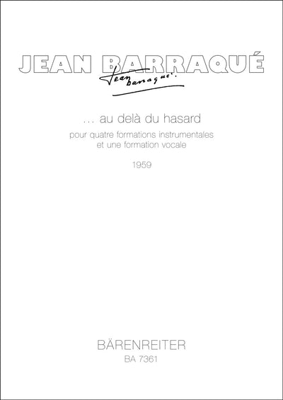 ...au delà du hasard für Solostimmen und Orchester in 4 Gruppen (1959) by Barraqué, Jean