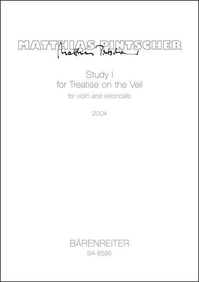 Study I for Treatise on the Veil for violin and violoncello (2004) by Pintscher, Matthias