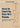 And on the Seventh Day Petals Fell in Petaluma (1966) — 23 One-Minute Duets and Trios which later become 10 Quartets and Quintets and 1 Septet Study Score