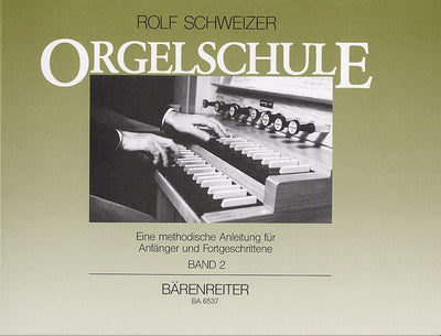 Orgelschule, Band 2 by Schweizer, Rolf