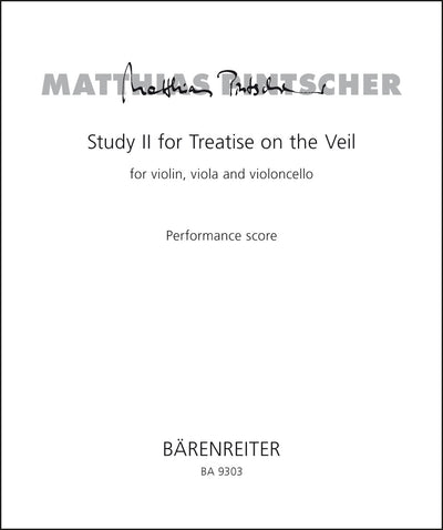 Study II for Treatise on the Veil for violin, viola and violoncello (2005) by Pintscher, Matthias